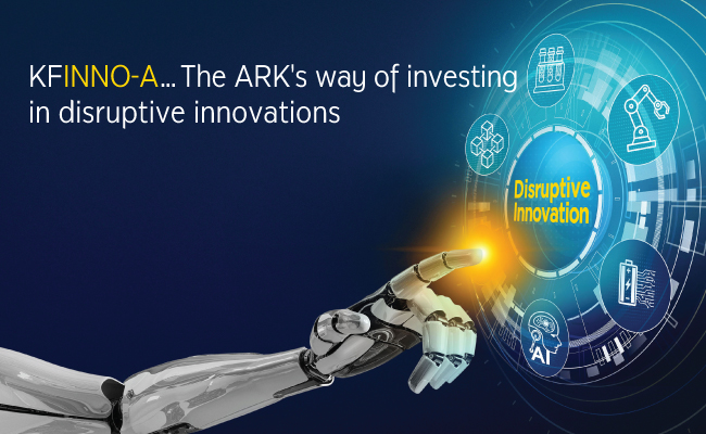 KFINNO-A...The ARK's way of investing in disruptive innovations